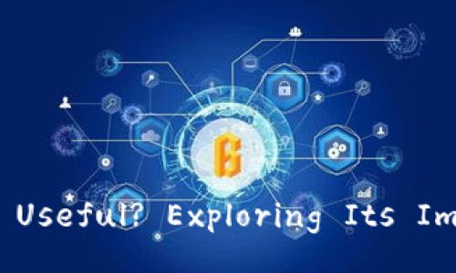 Is a Blockchain Wallet Useful? Exploring Its Importance and Benefits