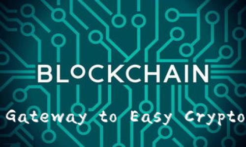 Imtoken Wallet: Your Gateway to Easy Cryptocurrency Management